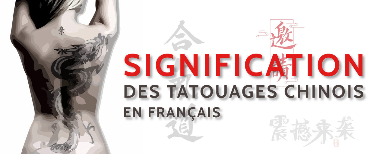 La signification des tatouages chinois en français & Traditions de Chine